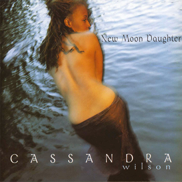 Wilson, Cassandra - New Moon Daughter (1 CD)