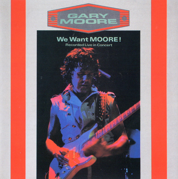 

MOORE. GARY - We Want Moore (1 CD)