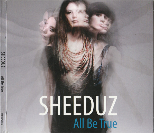 

SHEEDUZ - All Be True (1 CD)