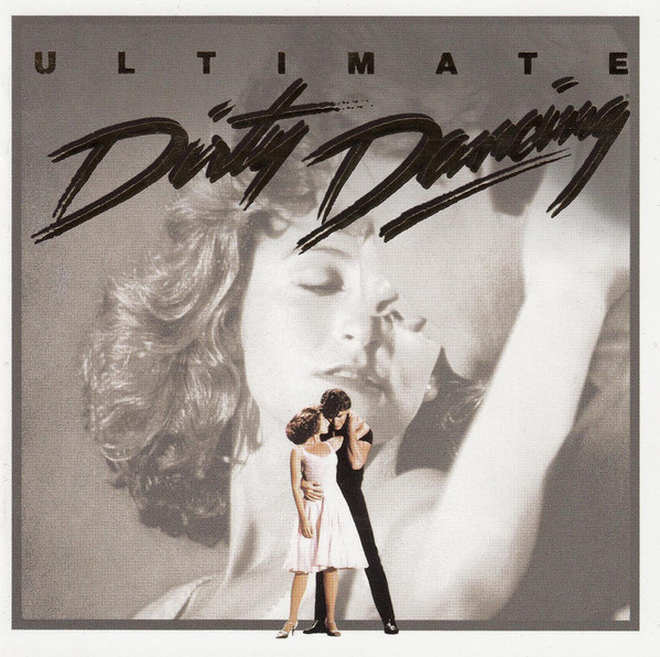 Original Soundtrack - Ultimate Dirty Dancing (1 CD)