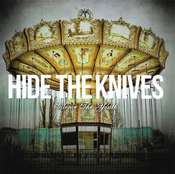 

Hide The Knives: Silence The Youth (1 CD)