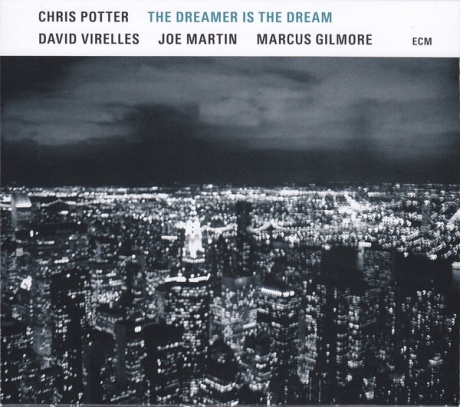 

POTTER, CHRIS - The Dreamer Is The Dream