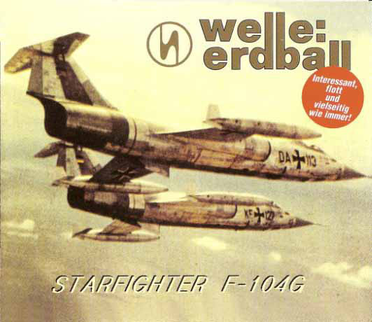 

Welle Erdball: Starfighter F-104g (1 CD)