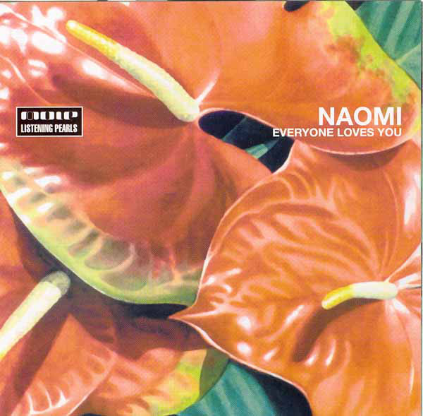 

Naomi – Everyone Loves You (1 CD)