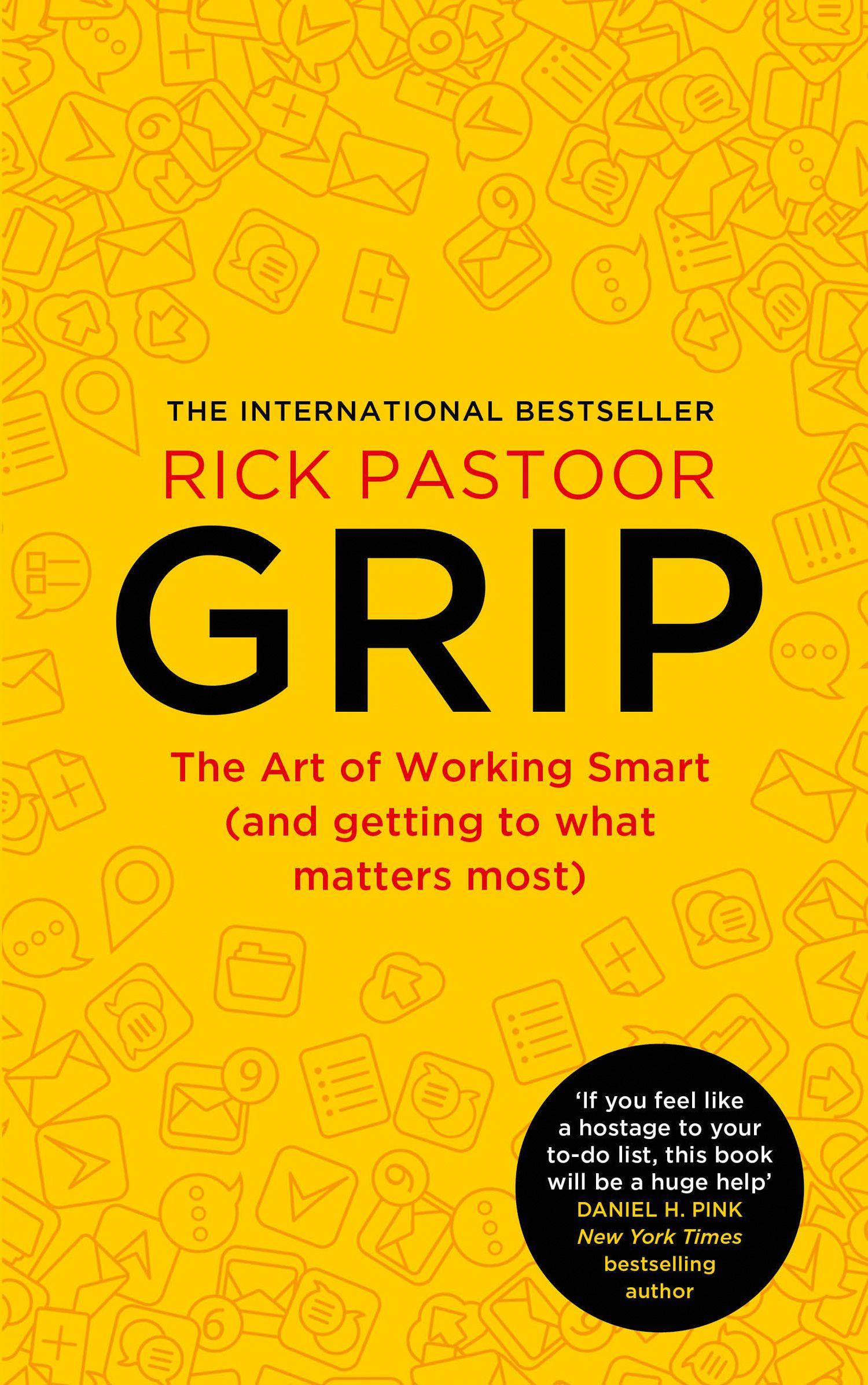 

Grip The Art of Working Smart and Getting to What Matters Most