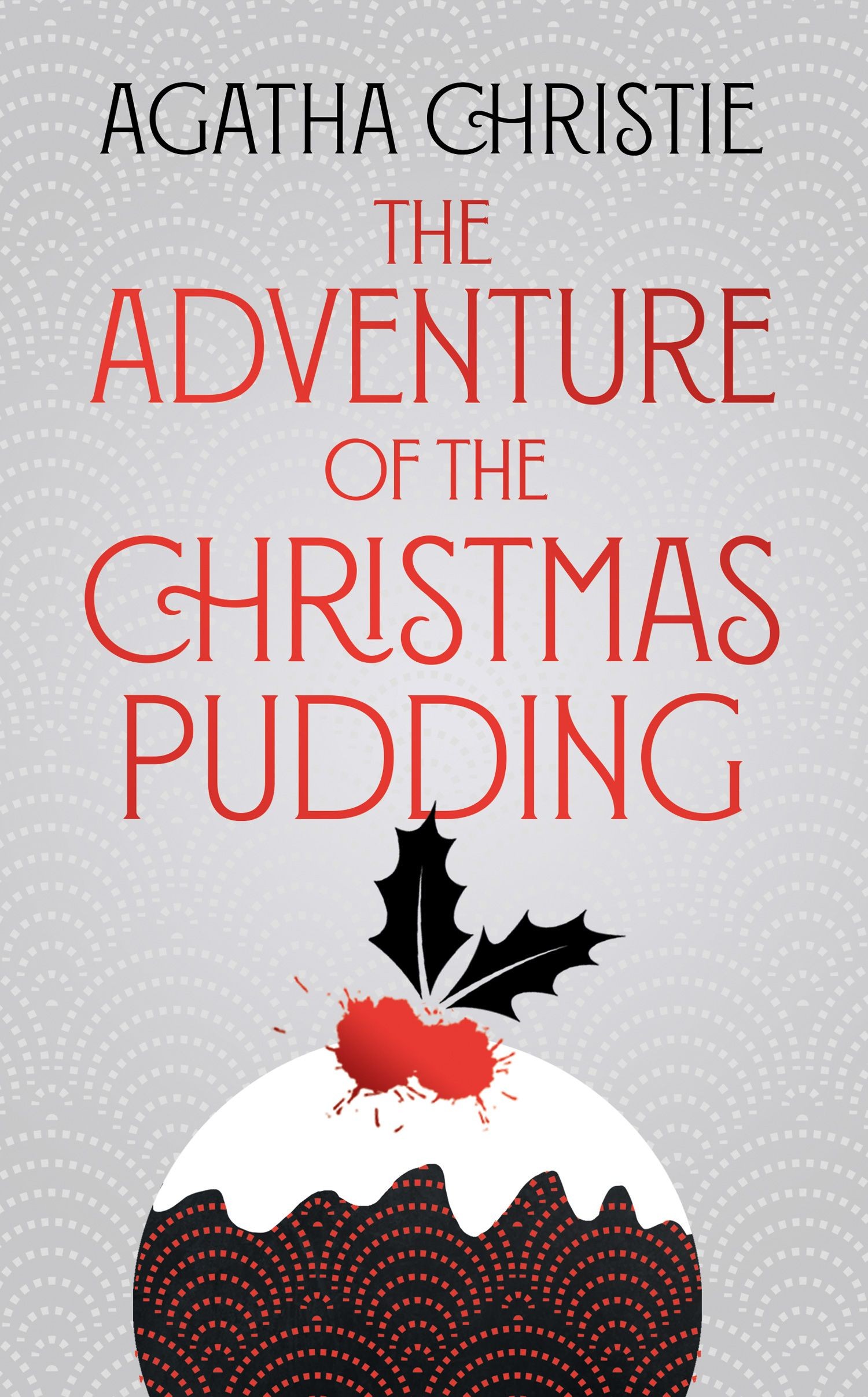 

The Adventure Of The Christmas Pudding