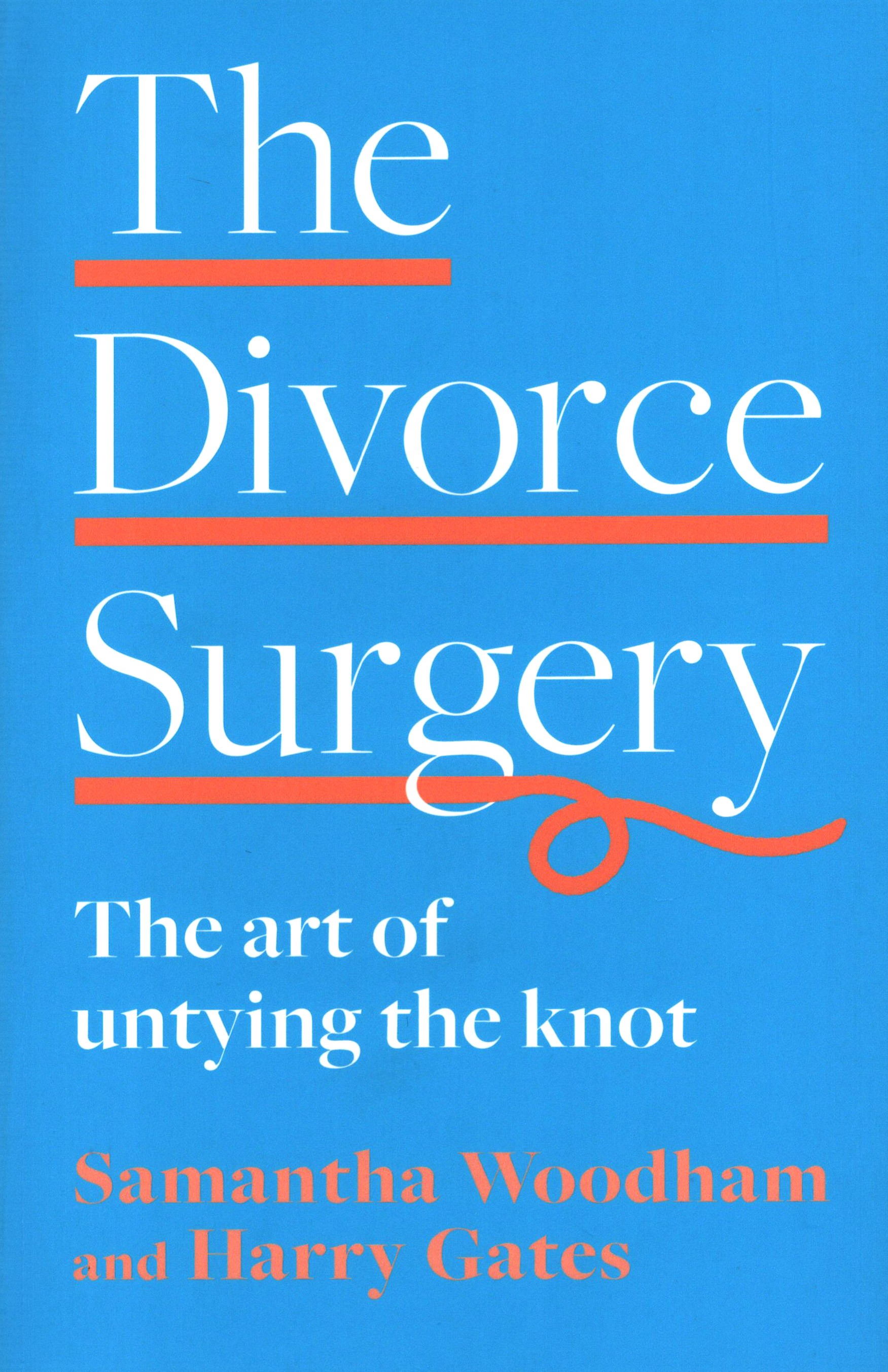 

The Divorce Surgery The Art of Untying the Knot