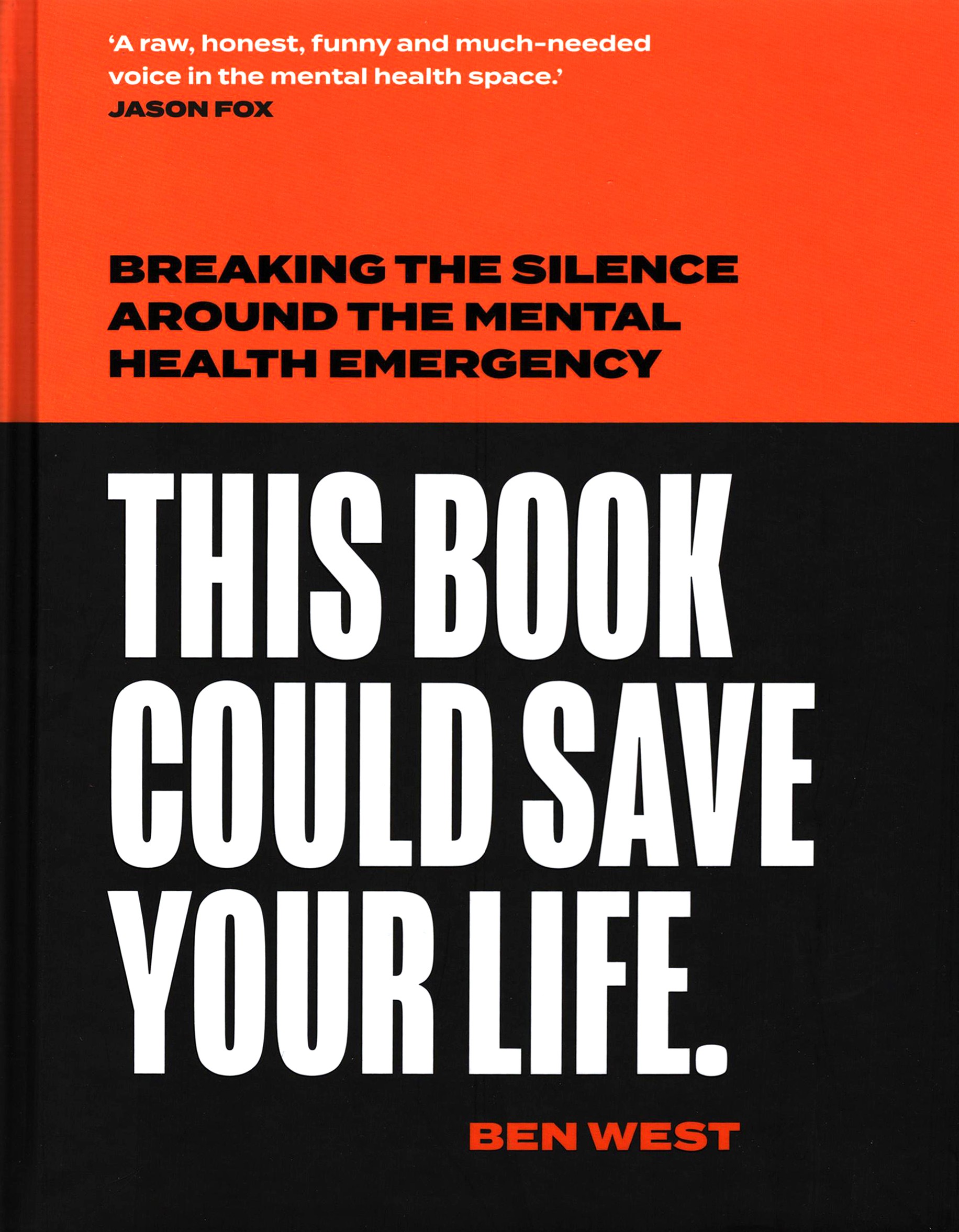 

This Book Could Save Your Life Breaking the silence around the mental health emergency