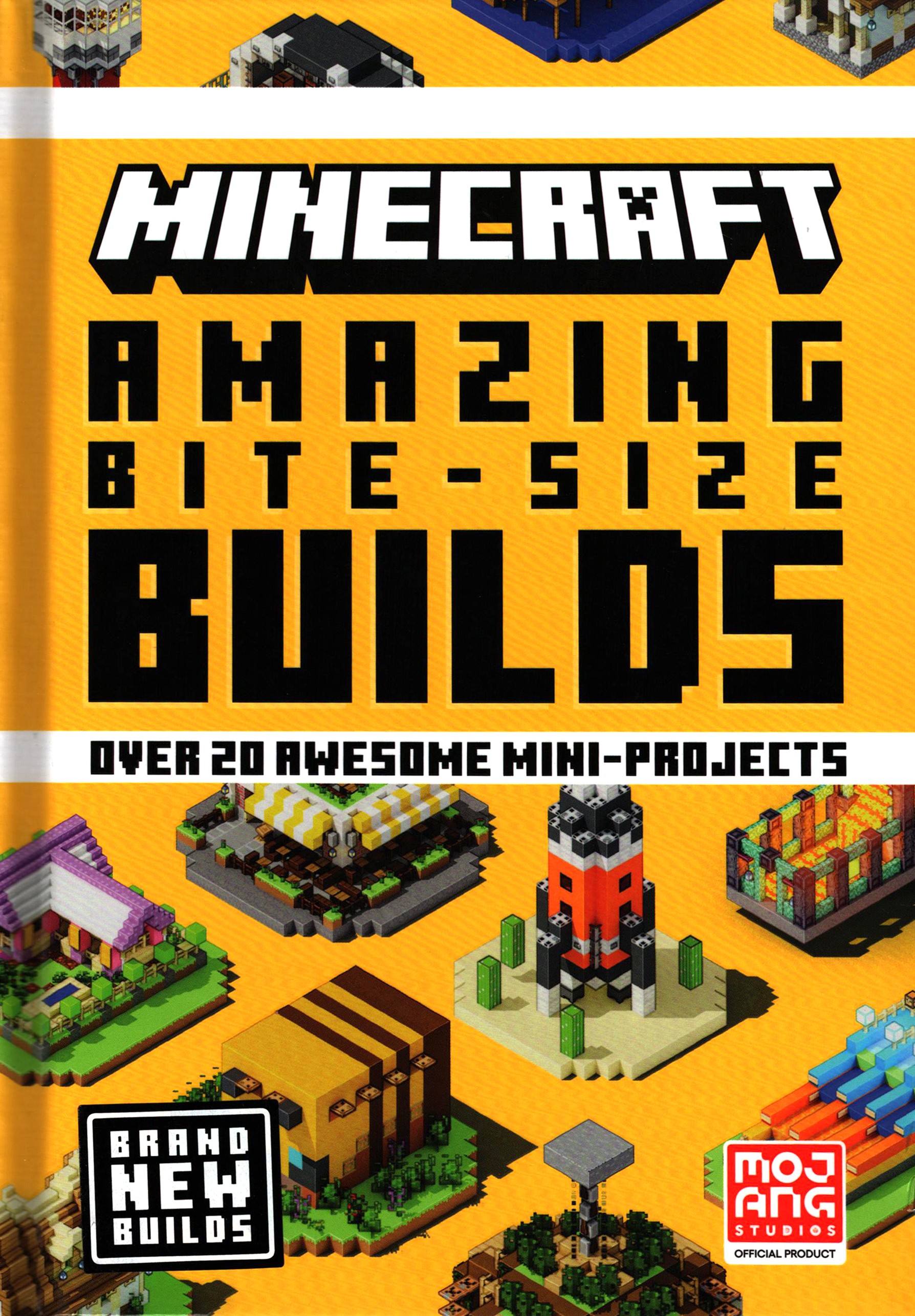 

Minecraft Amazing Bite-Size Builds Over 20 Awesome Mini-Projects