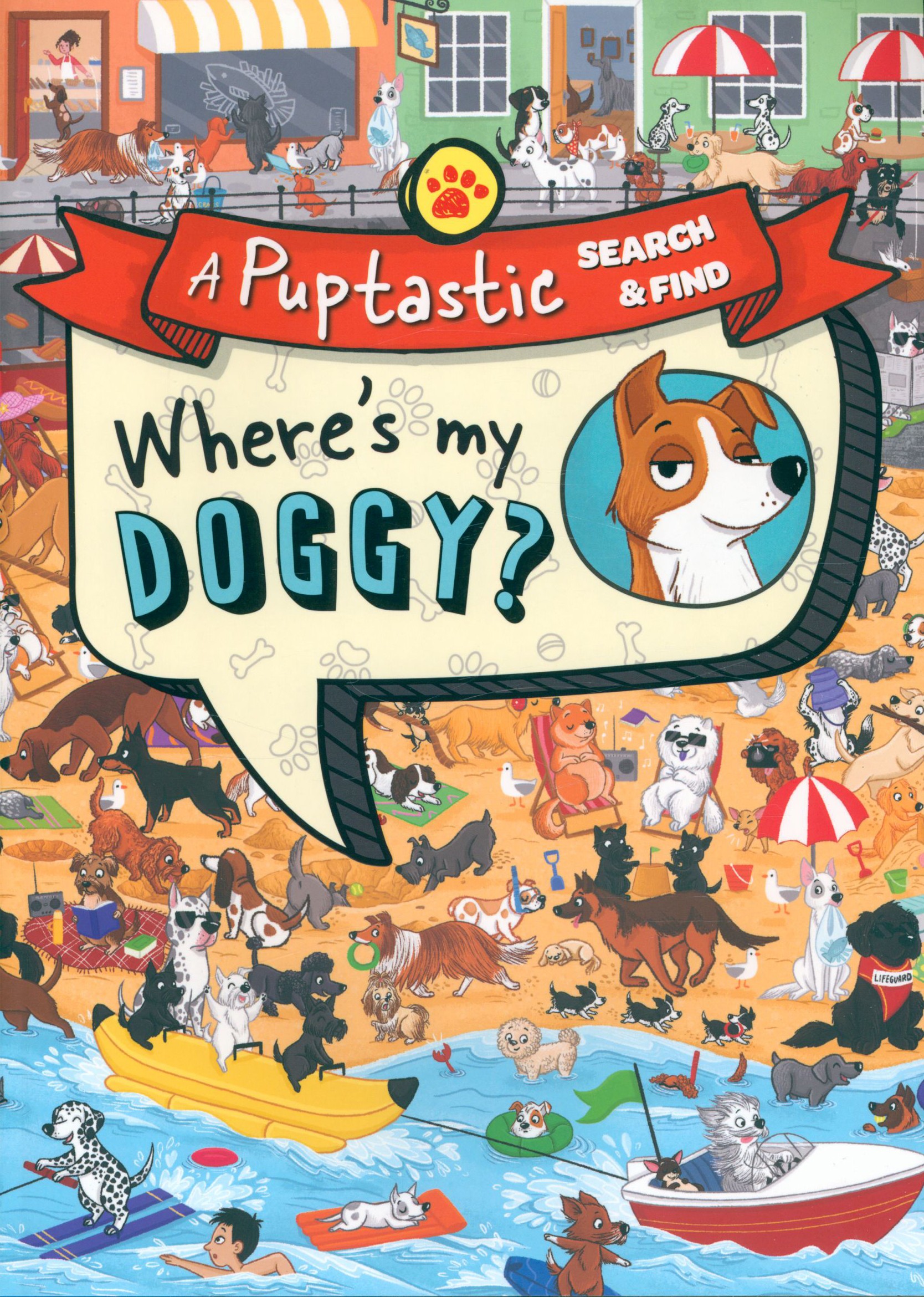

Where's My Doggy A Puptastic Search & Find