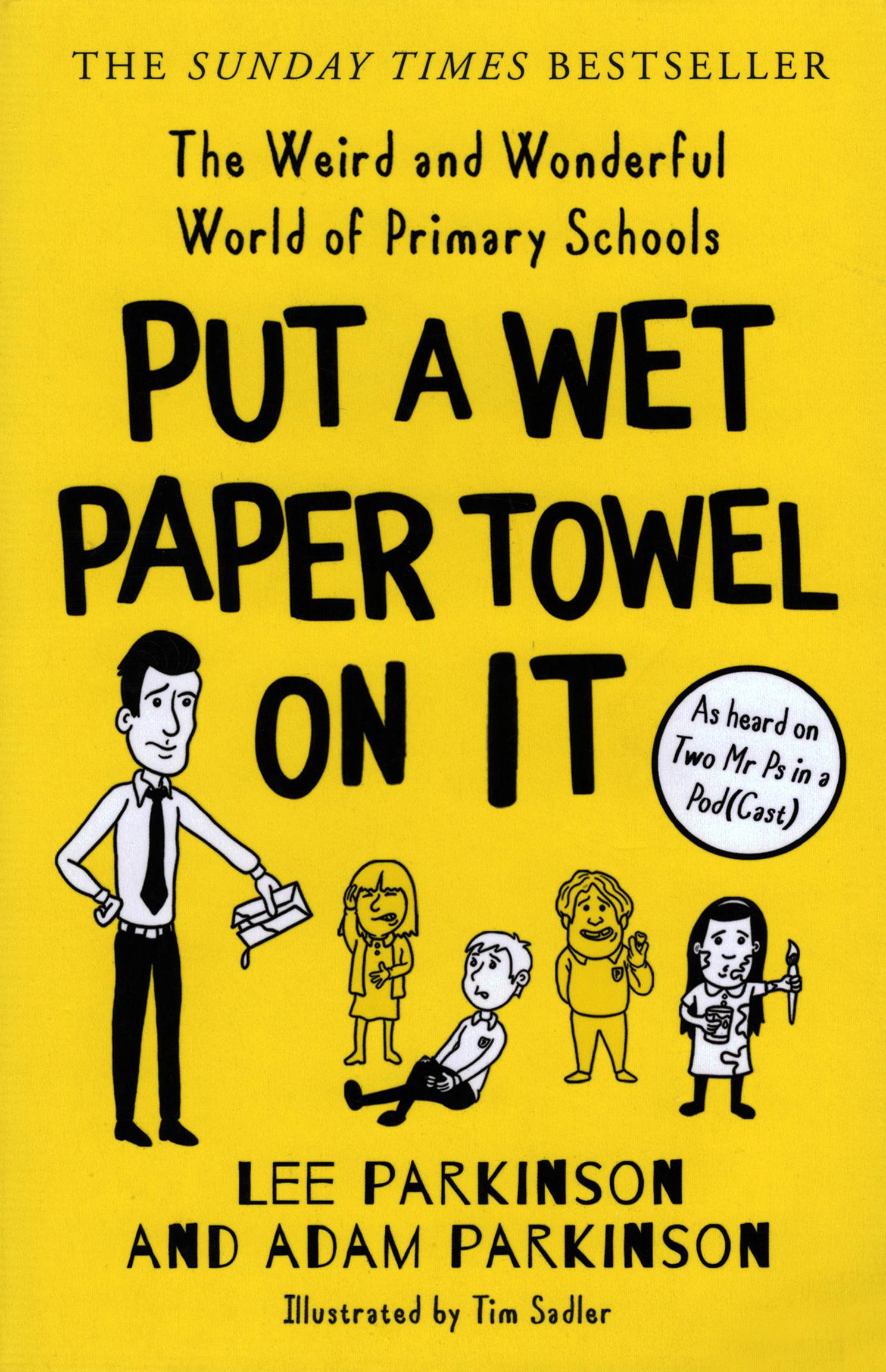 

Put a Wet Paper Towel on It The Weird and Wonderful World of Primary Schools