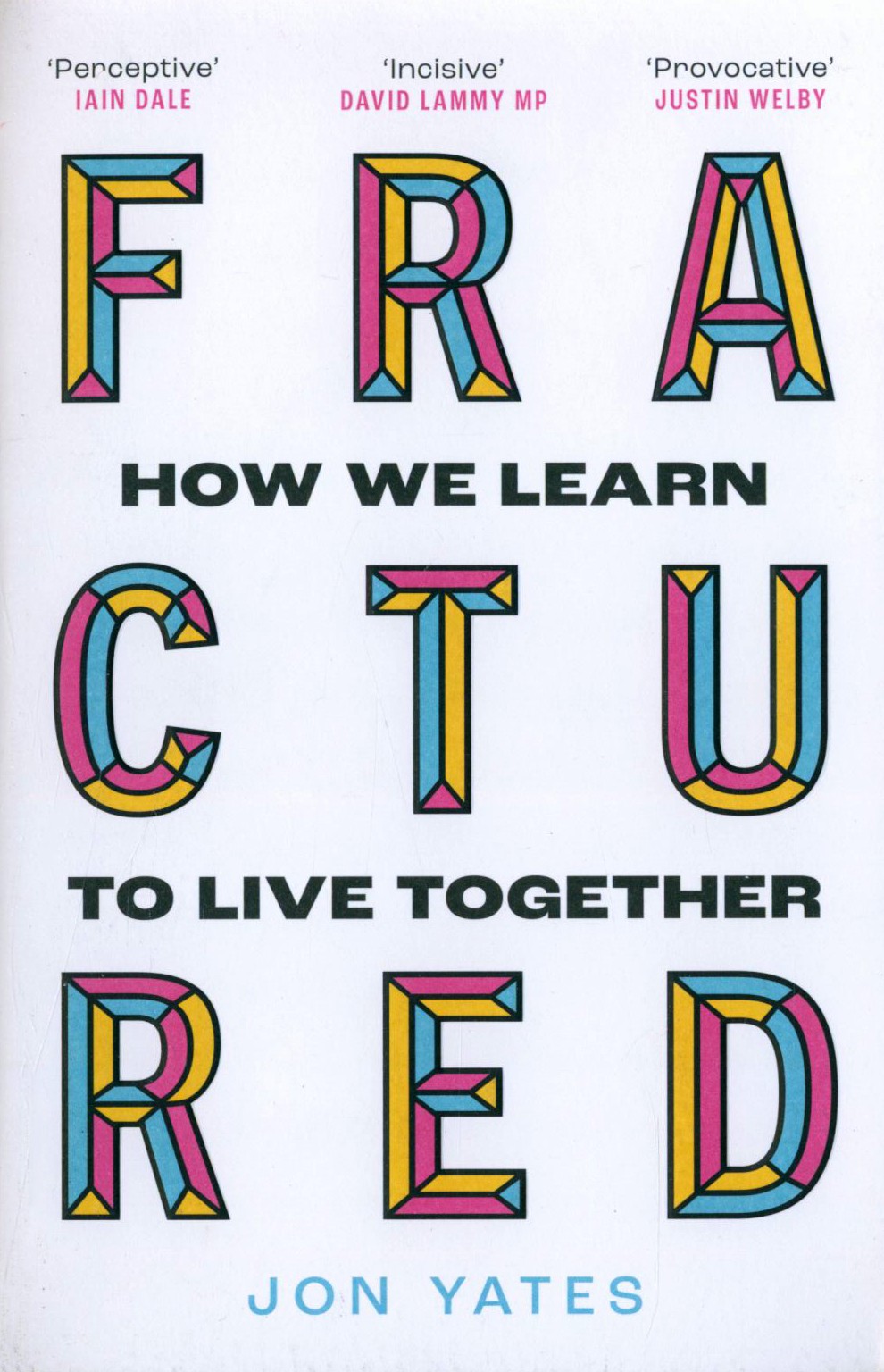 

Fractured How We Learn to Live Together