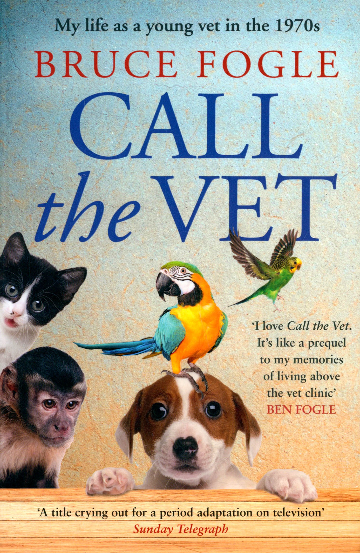 

Call the Vet My Life as a Young Vet in the 1970s