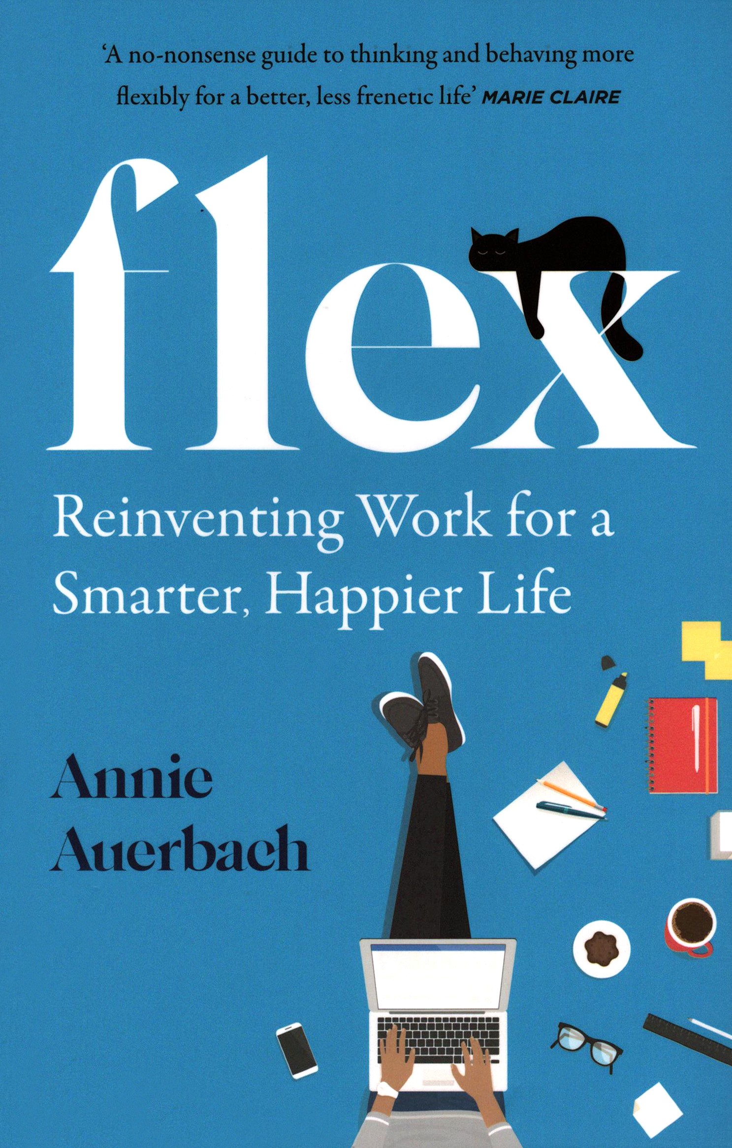 

Flex Reinventing Work for a Smarter, Happier Life