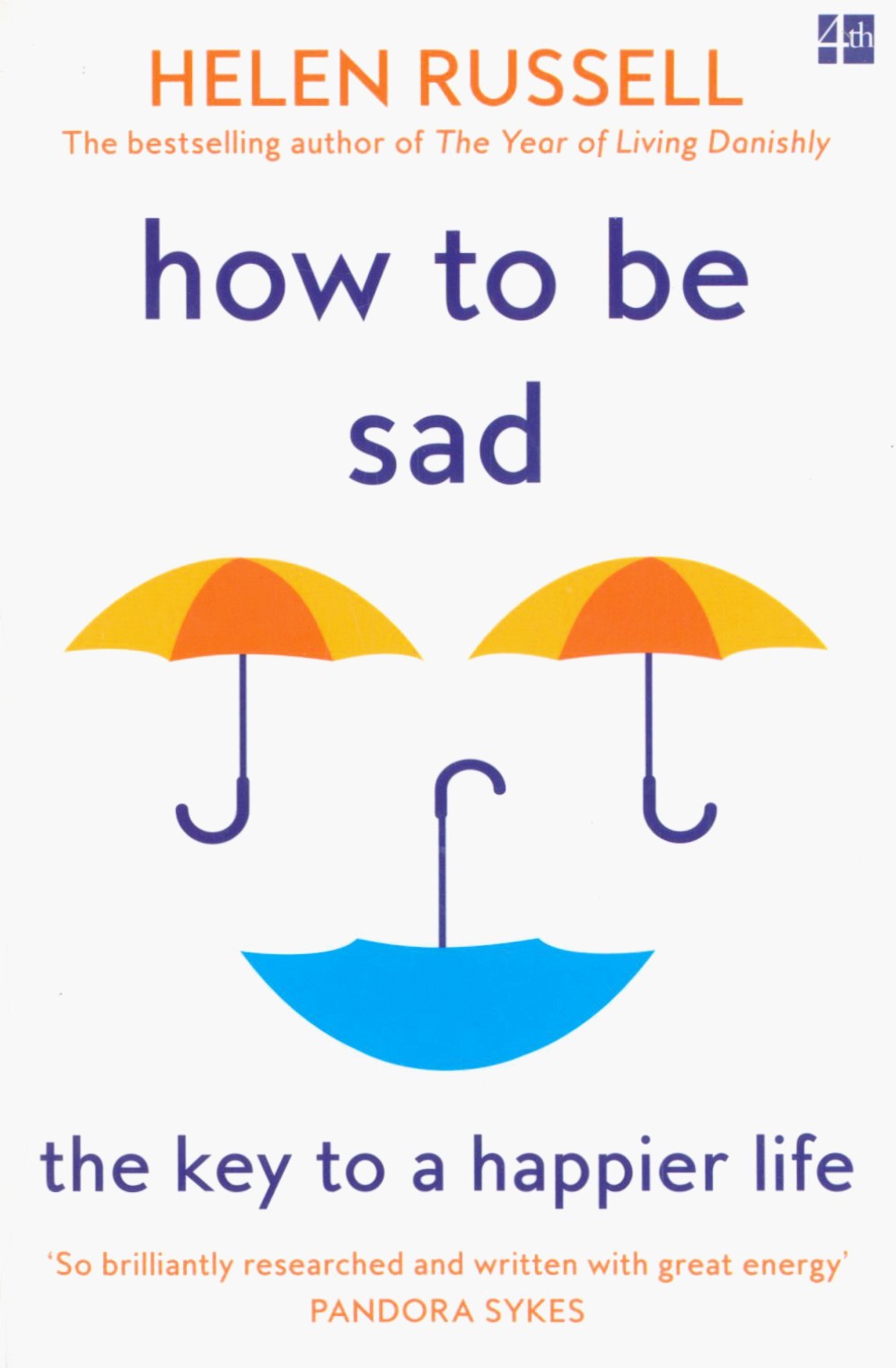 

How to be Sad The Key to a Happier Life