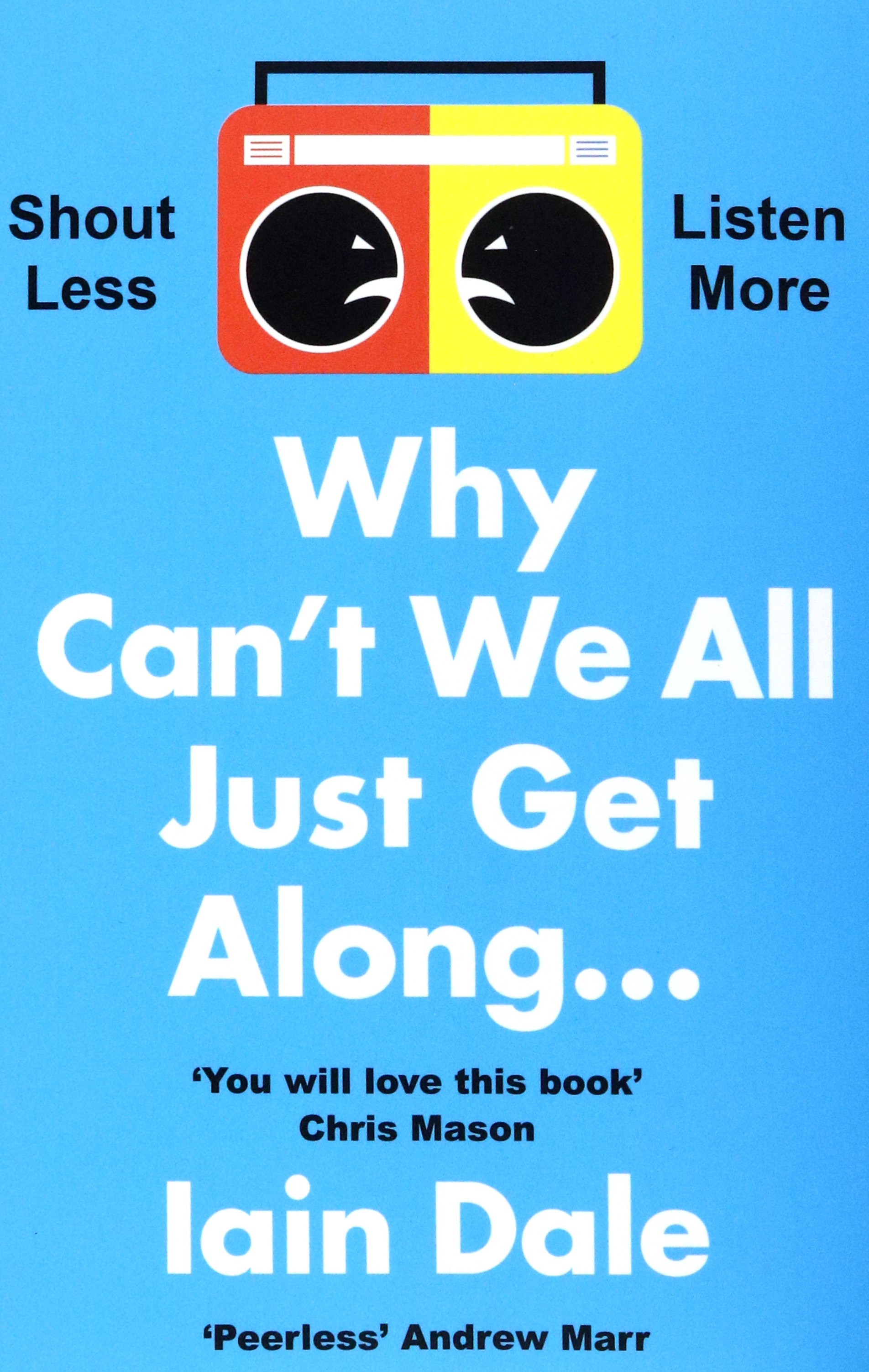 

Why Cant We All Just Get Along Shout Less Listen More