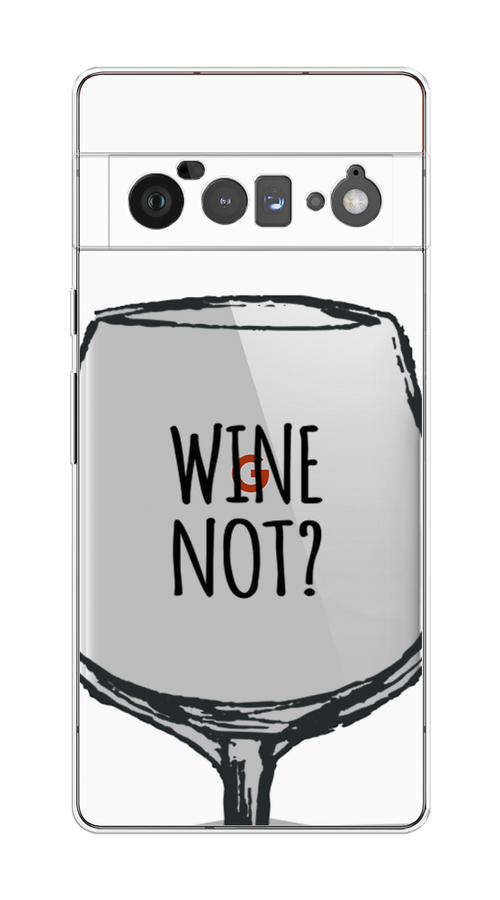 

Чехол на Google Pixel 6 Pro "Wine not white", Белый, 270950-6