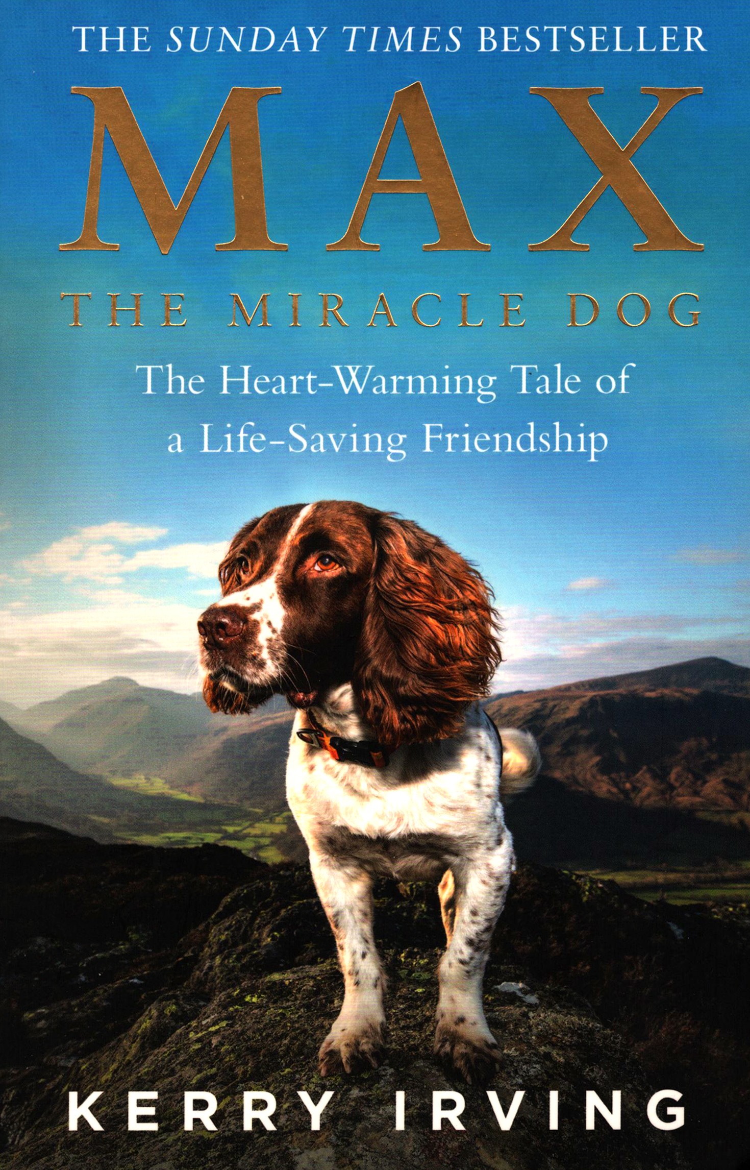 

Max the Miracle Dog The Heart-warming Tale of a Life-saving Friendship