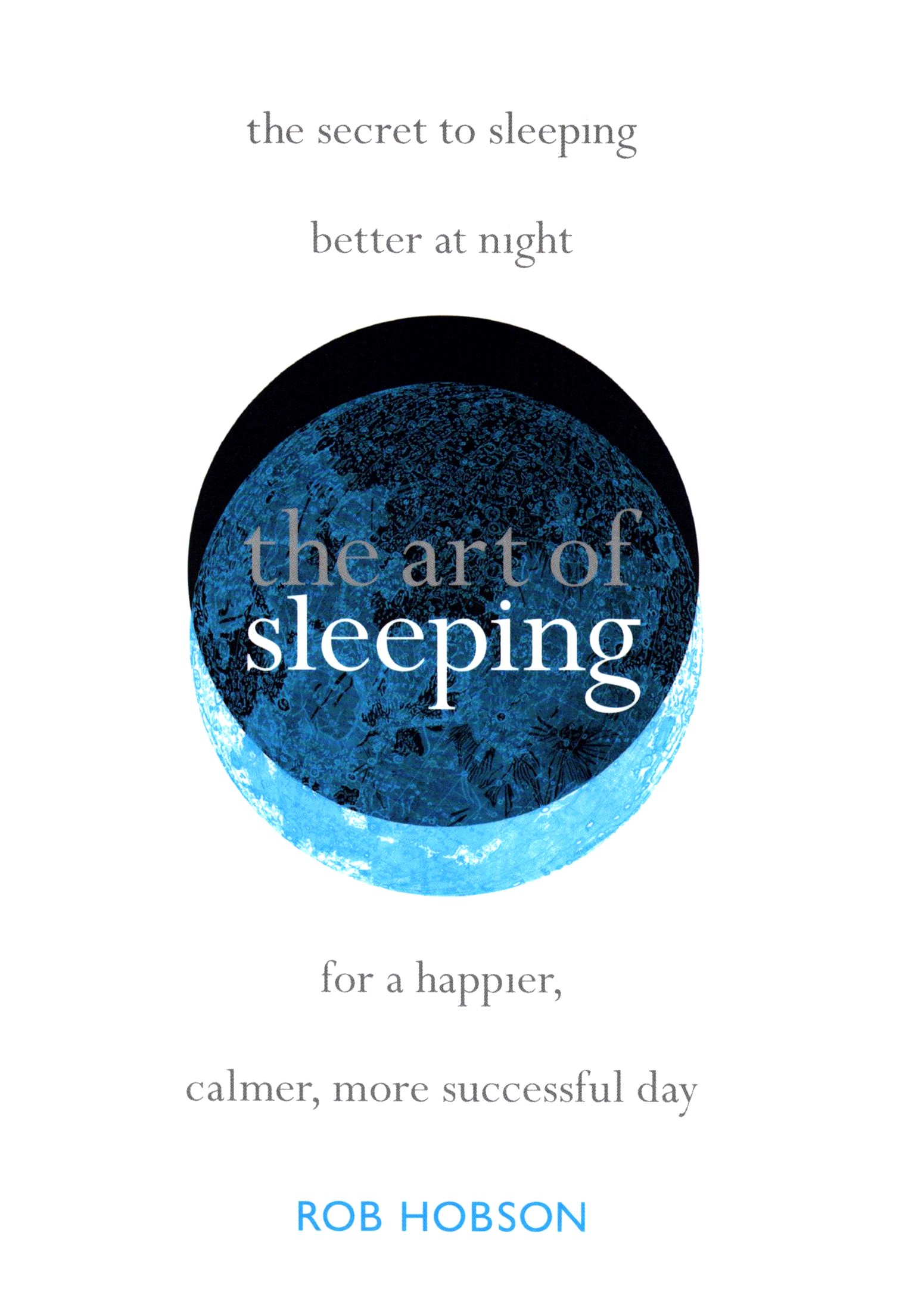 

The Art of Sleeping The secret to sleeping better