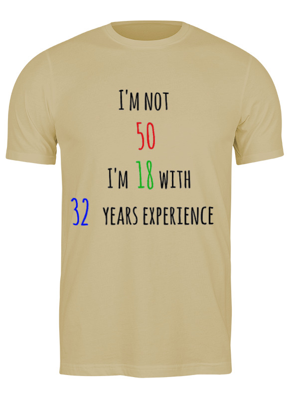 

Футболка мужская Printio I'm not 50 бежевая L, Бежевый, I'm not 50