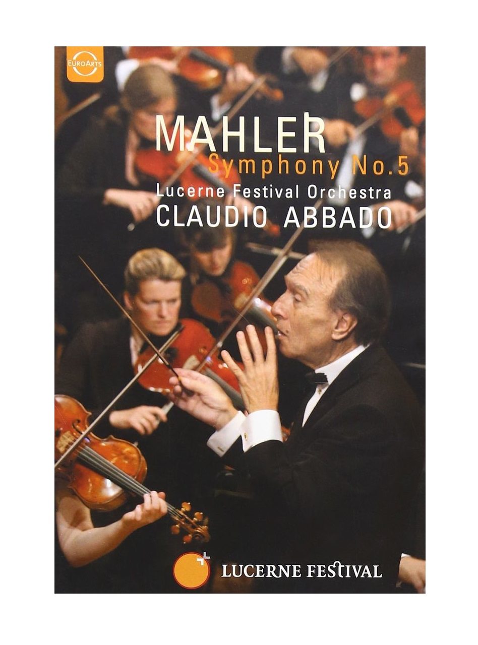 Mahler - Symphony No. 5 / Claudio Abbado, Lucerne Festival Orchestra - Claudio Abbado