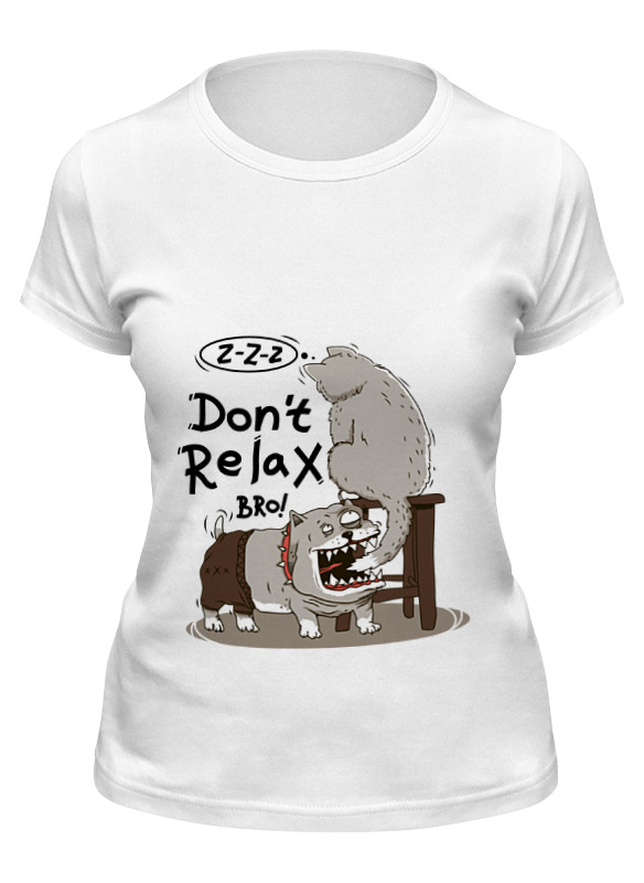 

Футболка женская Printio Don t relax bro! белая 2XL, Белый, Don t relax bro!