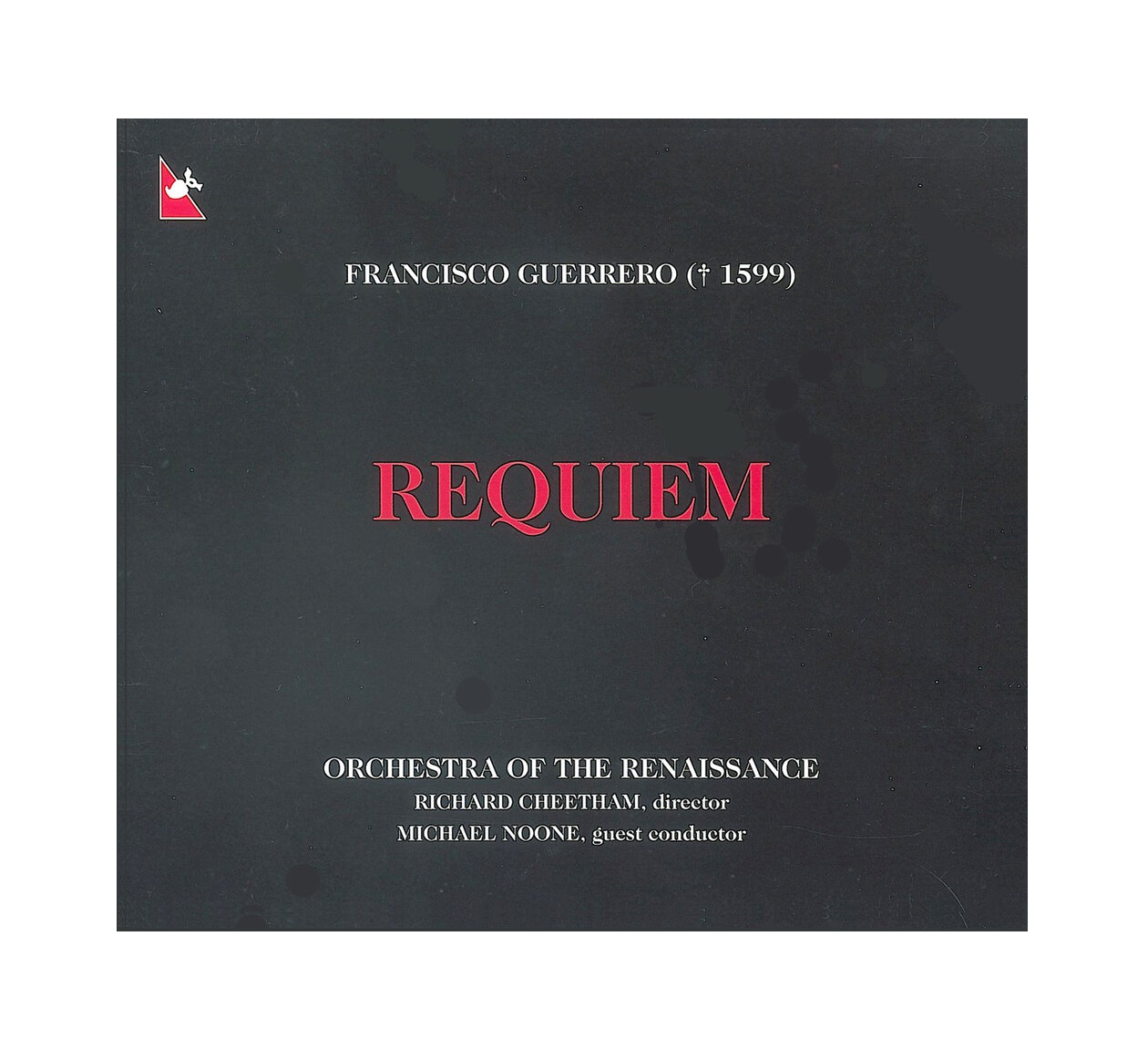 

Francisco Guerrero: Requiem (Cheetham, Orchestra of the Renaissance), 1 CD