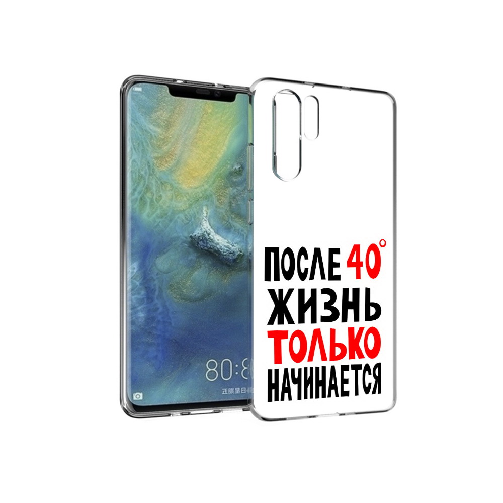 

Чехол MyPads Tocco для Huawei P30 Pro после 40 жизнь начинается, Прозрачный, Tocco