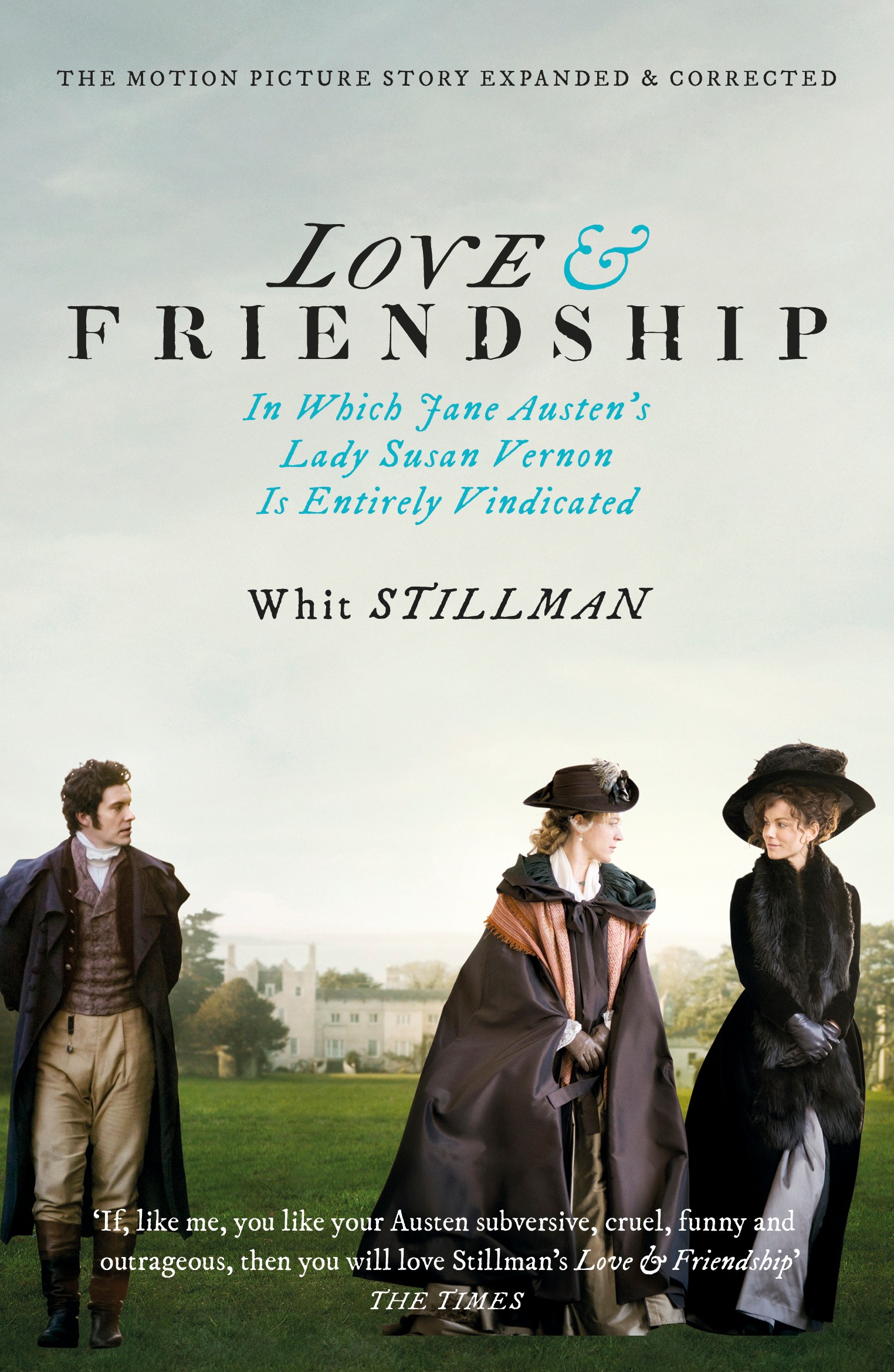 

Love and Friendship In Which Jane Austen's Lady Susan Vernon is Entirely Vindicated