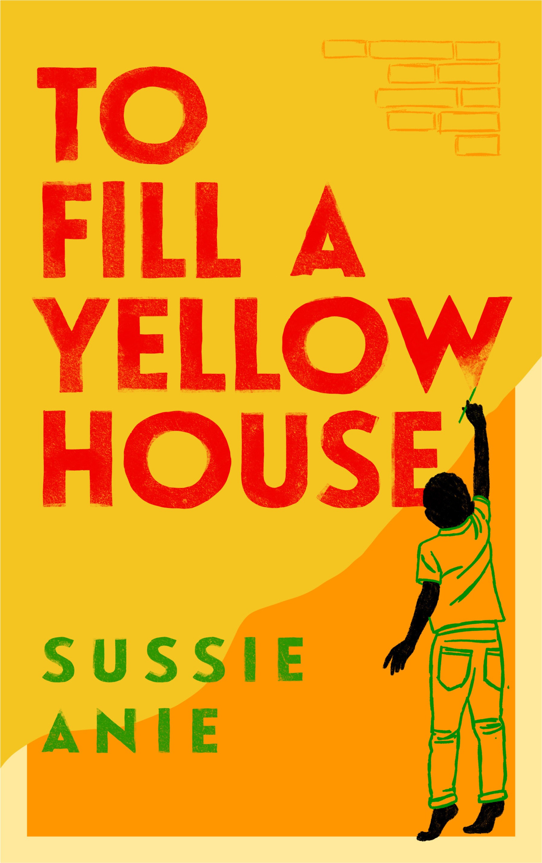 

To Fill a Yellow House