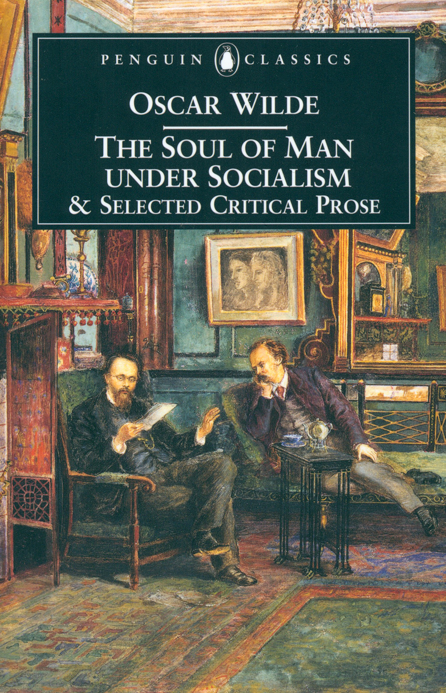 

The Soul of Man Under Socialism and Selected Critical Prose