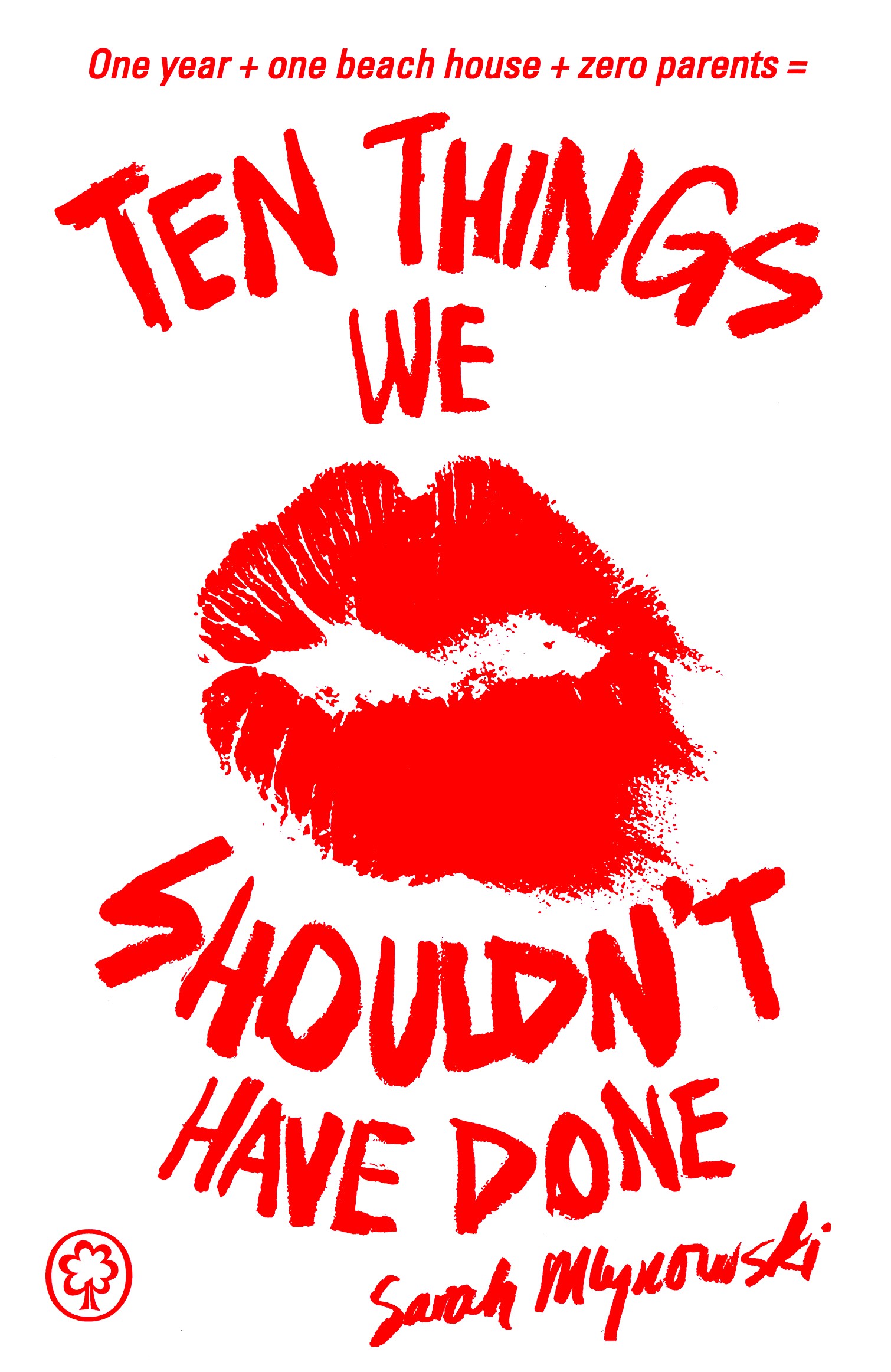 

Ten Things We Shouldn't Have Done