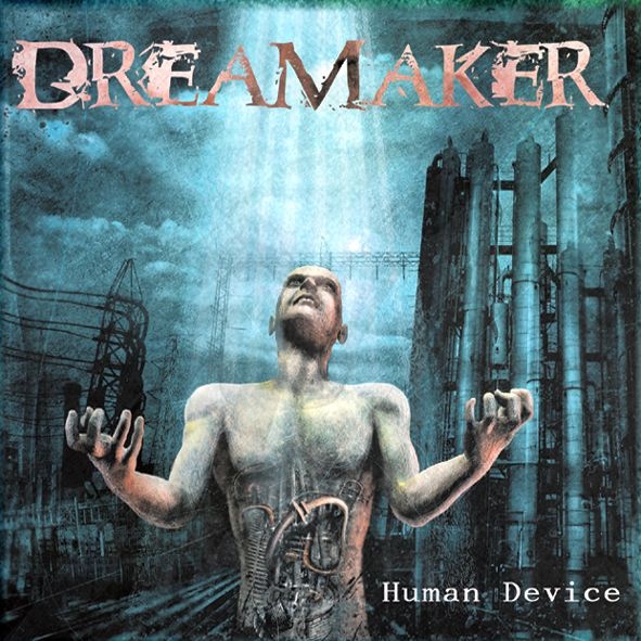 Dreamaker Human Device Dreamaker (vocal ex-Dark Moor) / Human Device