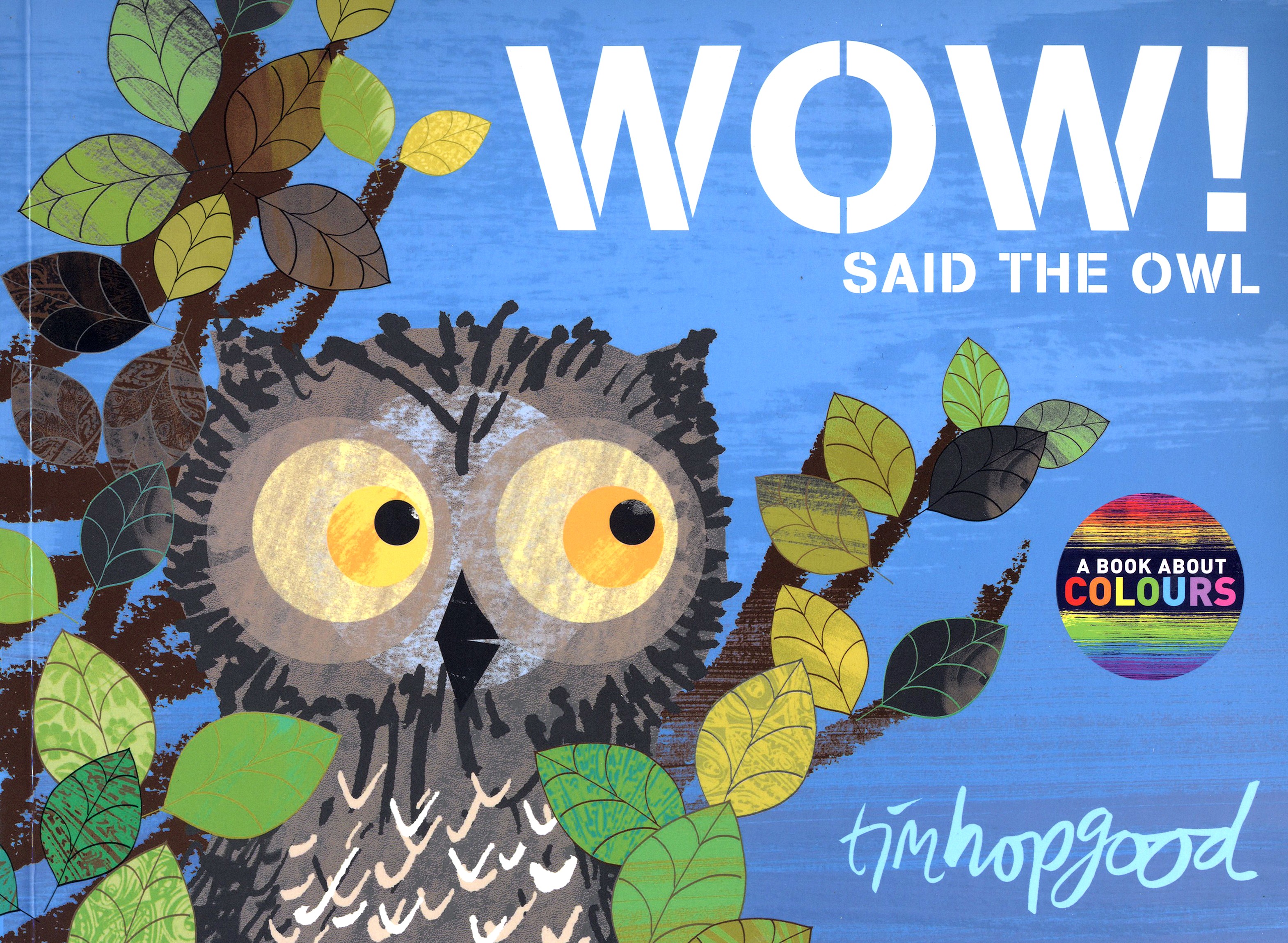 

Wow! Said the Owl