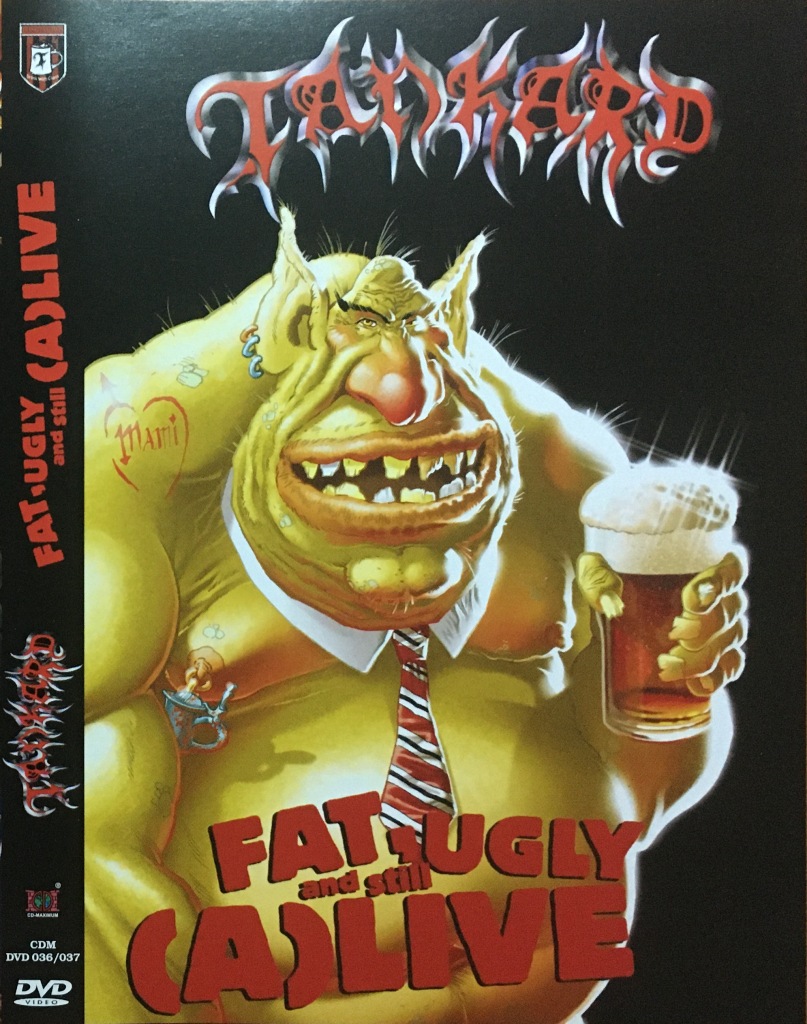 

Tankard / Fat, Ugly and Still (A)live (DVD), Tankard / Fat, Ugly and Still (A)live