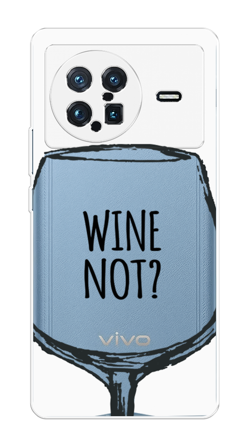 

Чехол на Vivo X Note "Wine not white", Белый, 266950-6