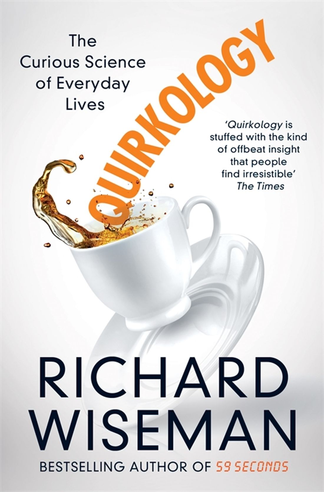 

Quirkology The Curious Science of Everyday Lives