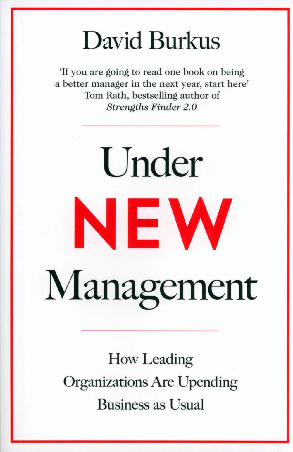 

Under New Management How Leading Organisations Are Upending Business as Usual