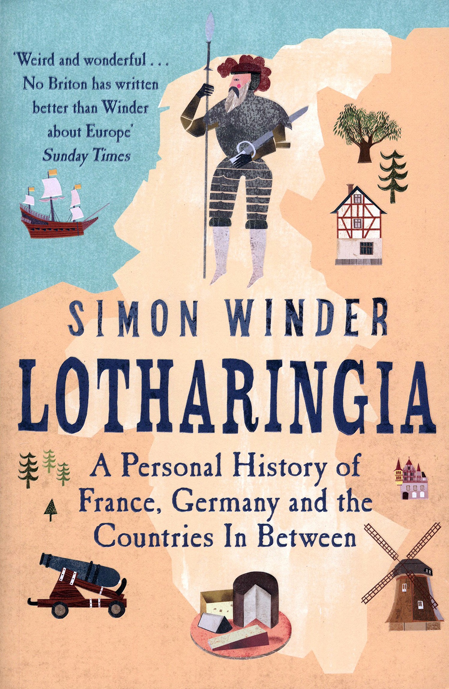 

Lotharingia A Personal History of France, Germany and the Countries In-Between