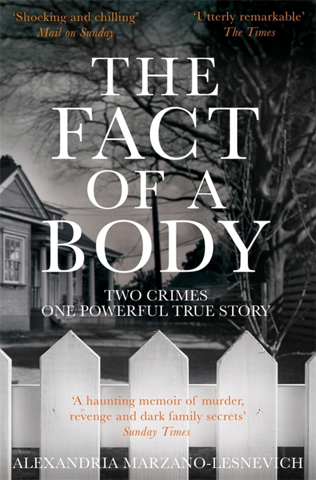 

The Fact of a Body Two Crimes, One Powerful True Story