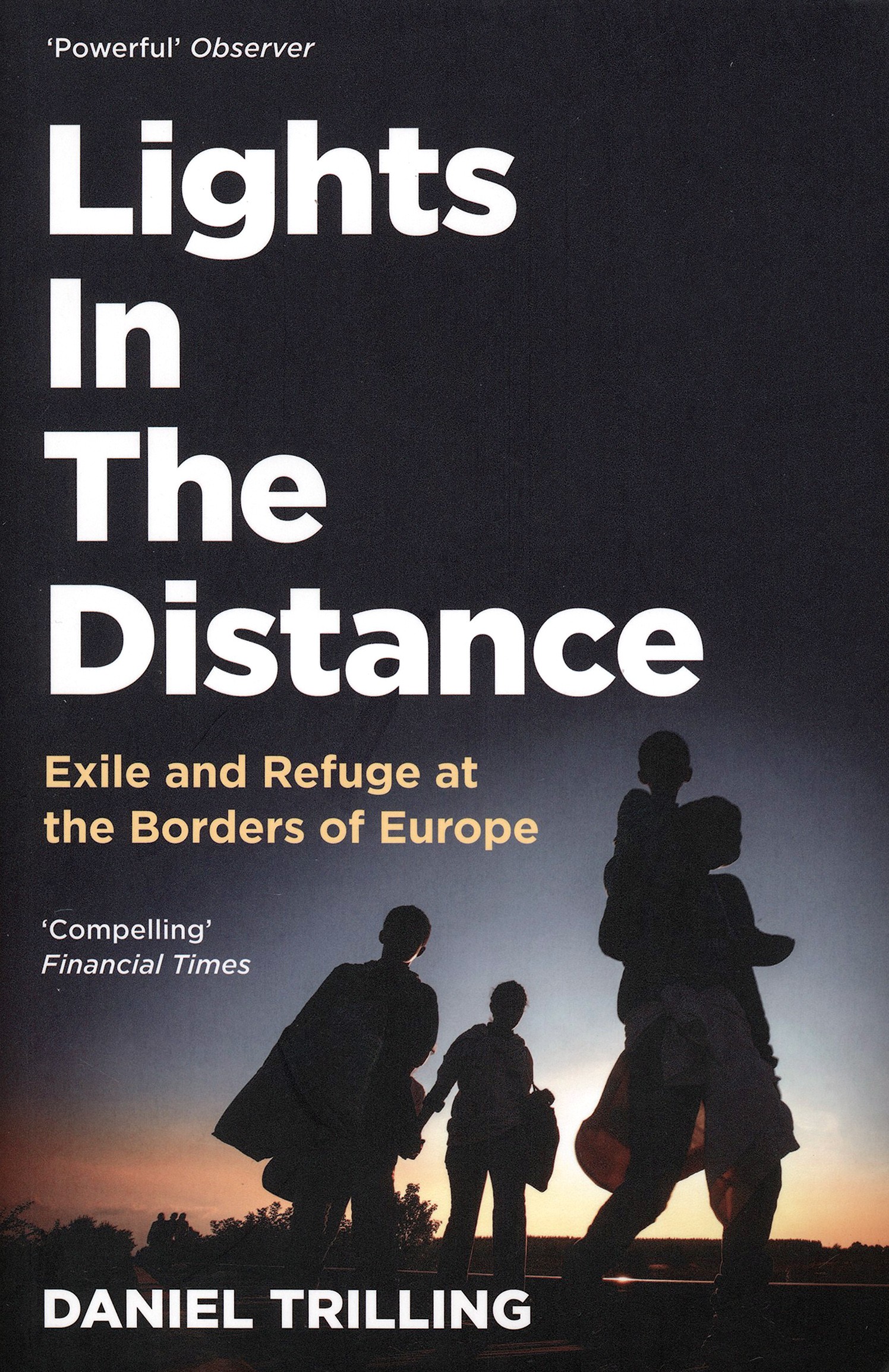 

Lights In The Distance Exile and Refuge at the Borders of Europe