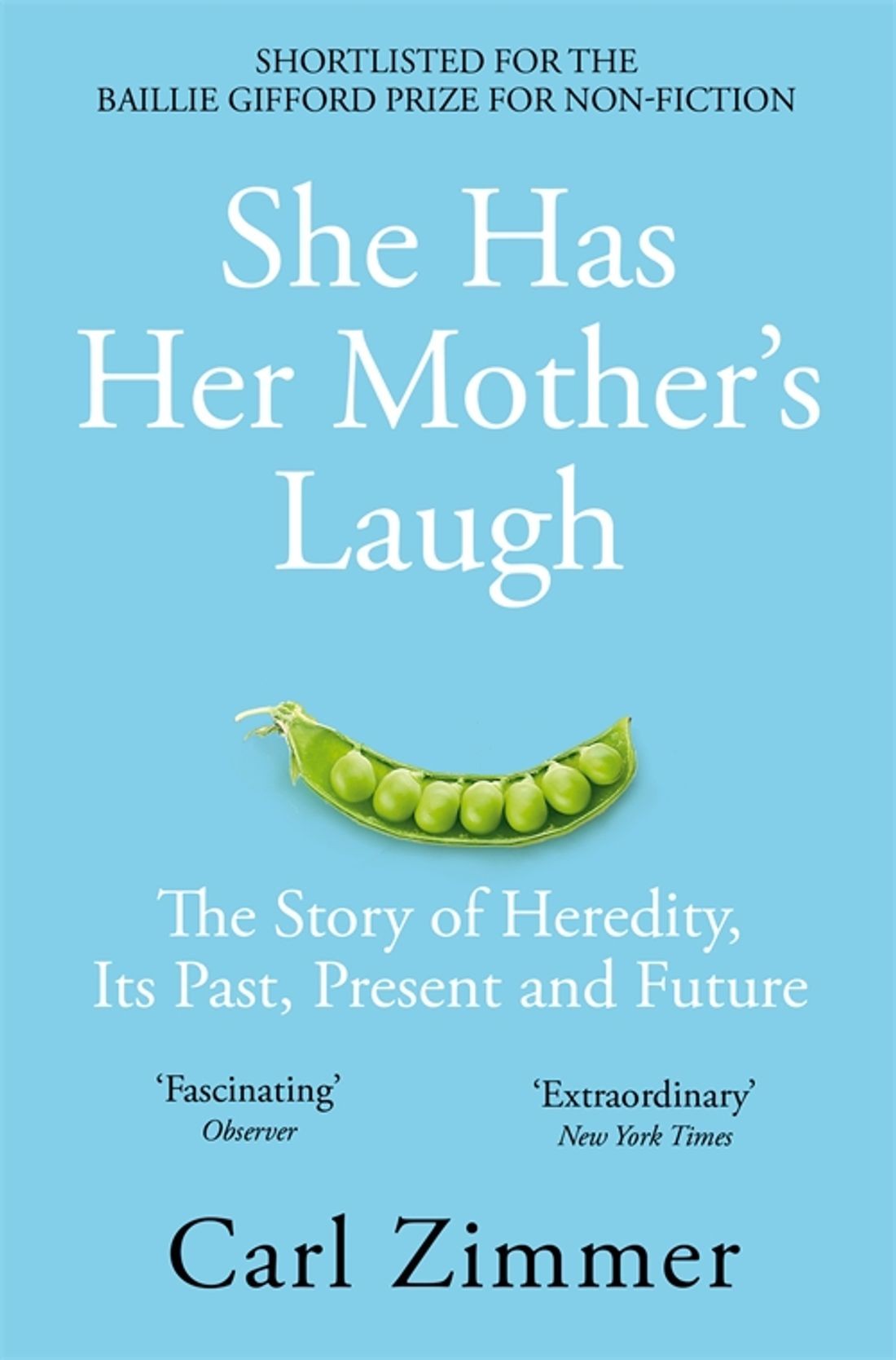 

She Has Her Mother's Laugh The Story of Heredity, Its Past, Present and Future