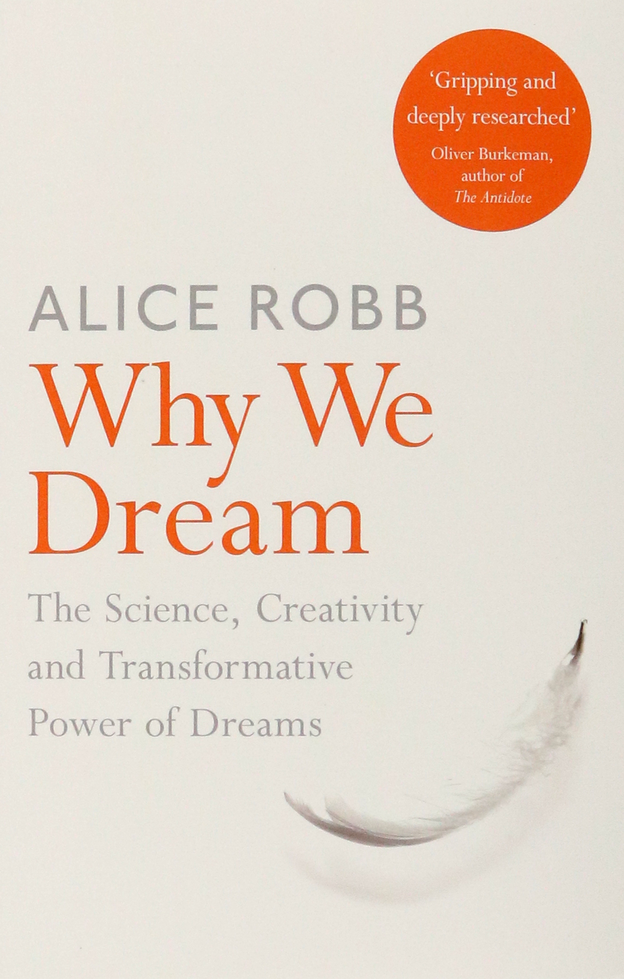 

Why We Dream The Science, Creativity and Transformative Power of Dreams