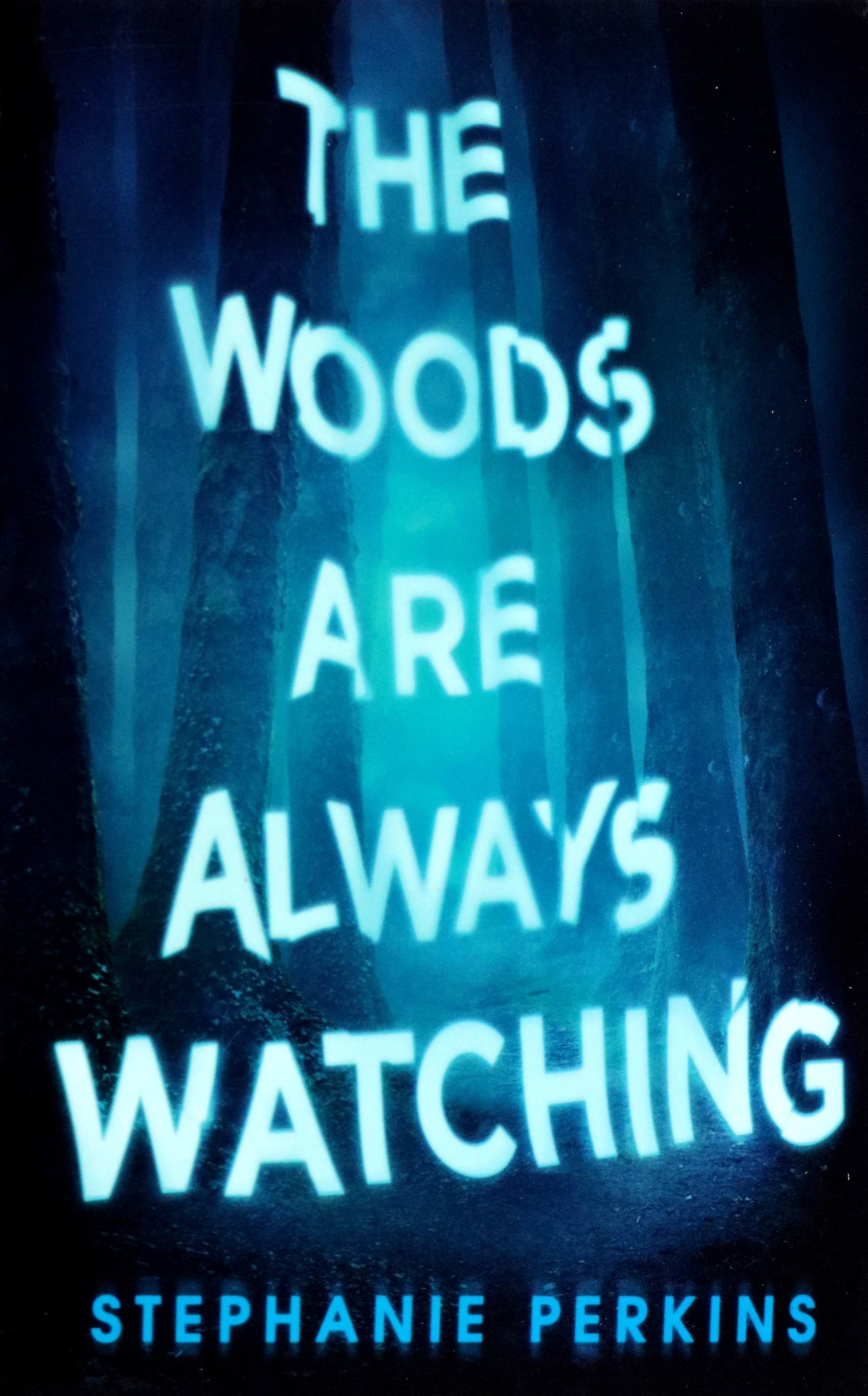 

The Woods are Always Watching