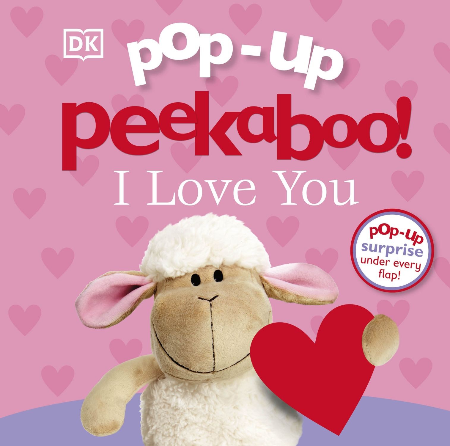 

Pop-Up Peekaboo! I Love You