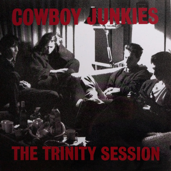 

Cowboy Junkies The Trinity Session (2LP), The Trinity Session