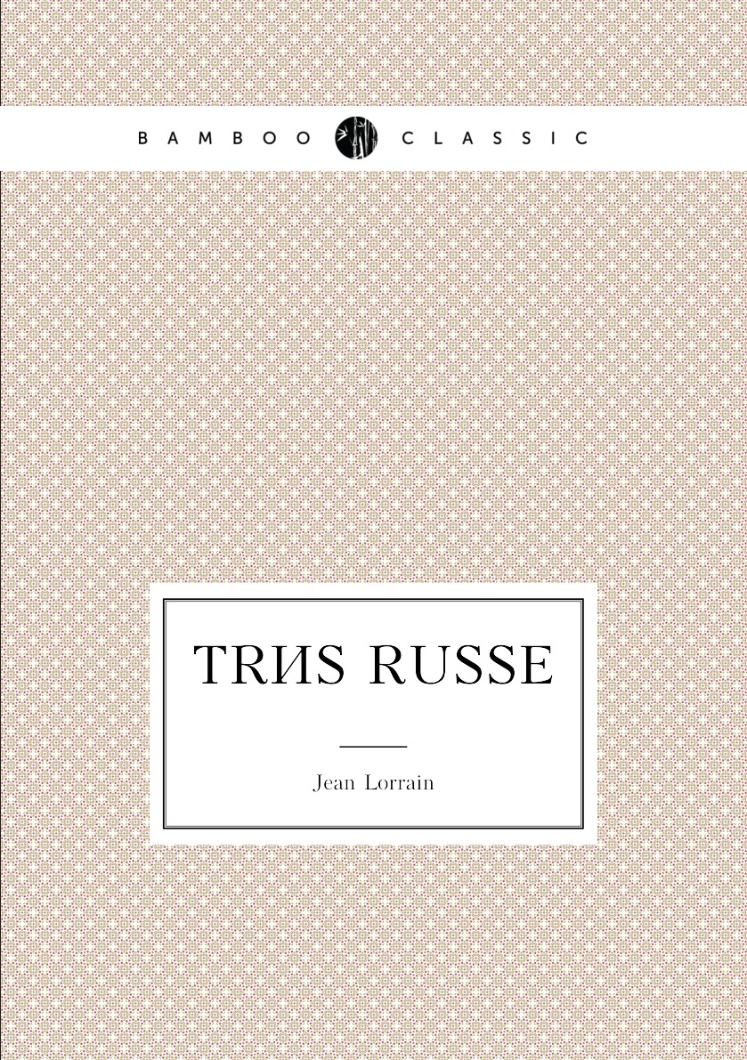 

Tres Russe
