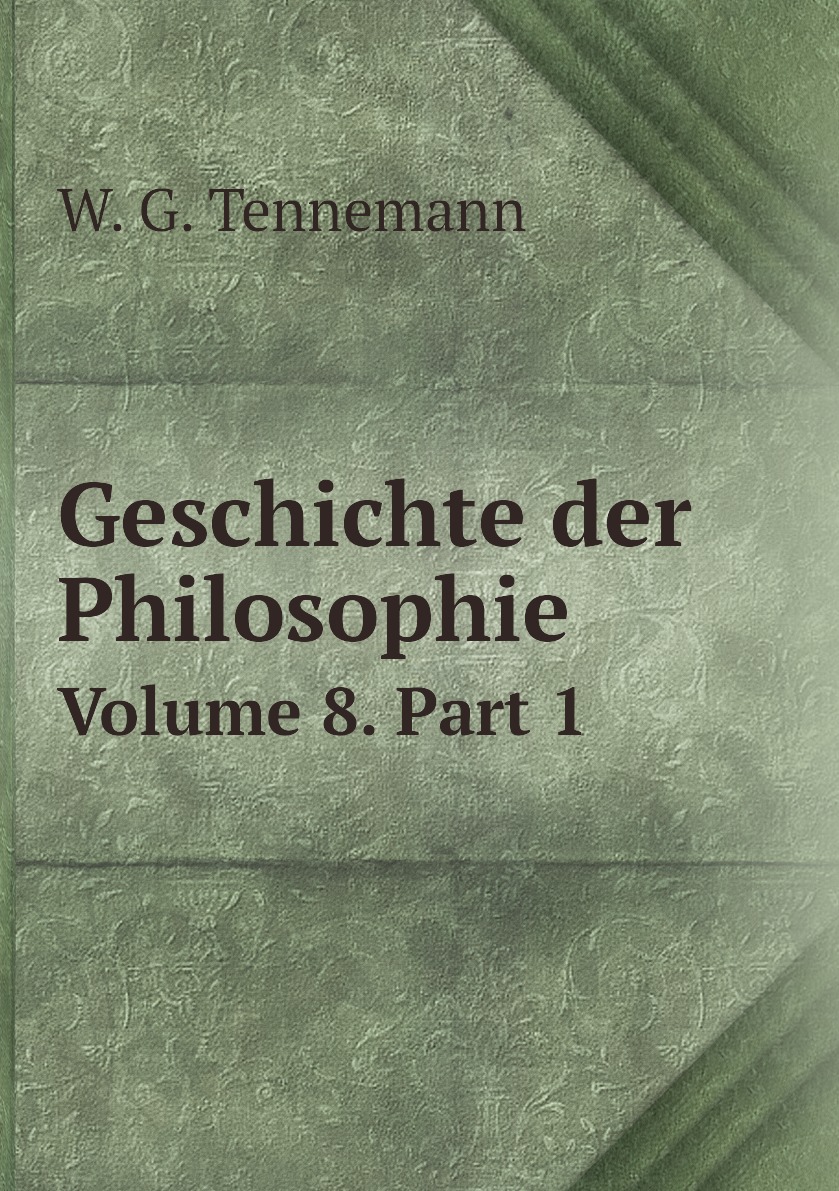 

Geschichte der Philosophie. Volume 8. Part 1