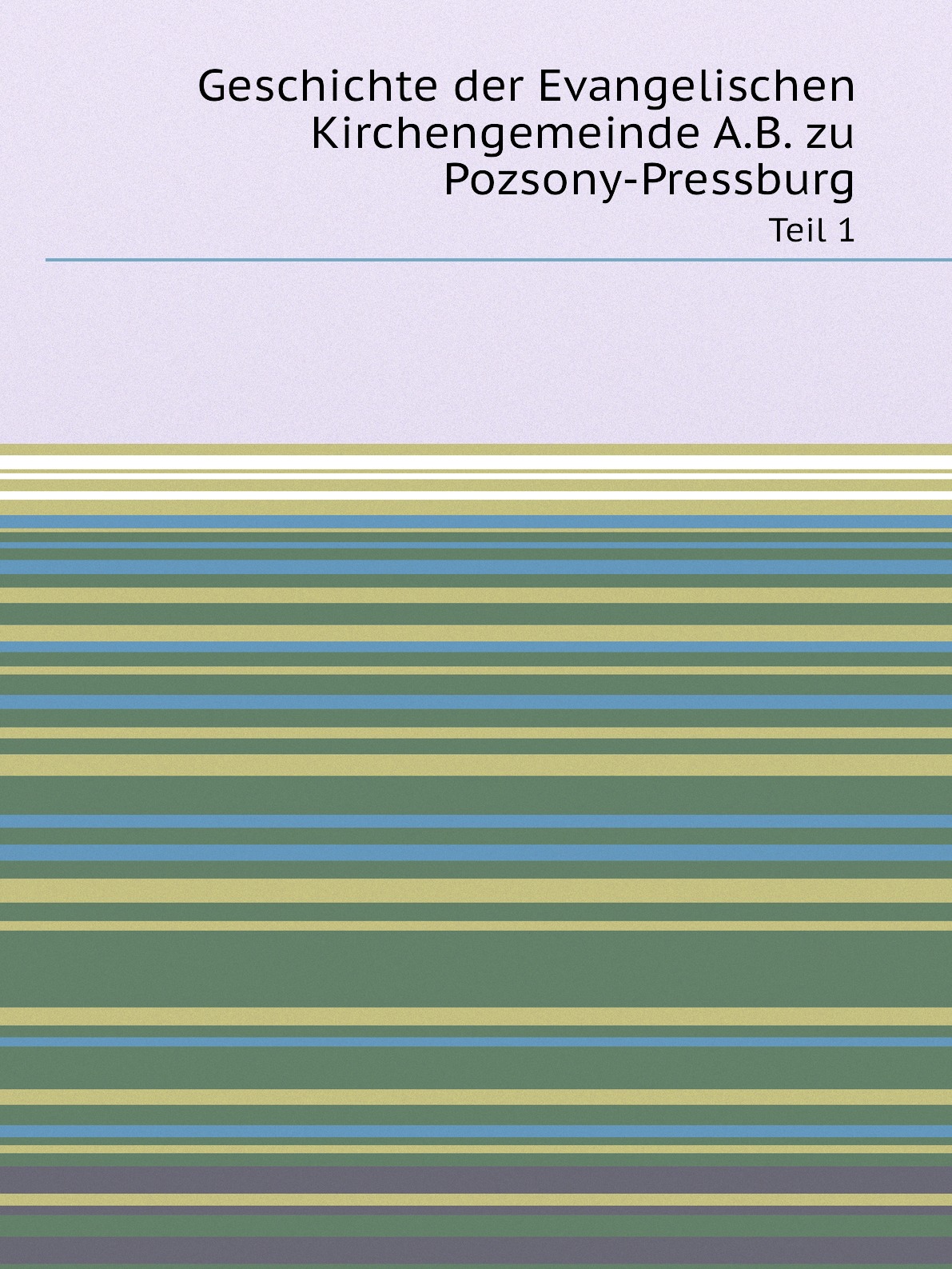 

Geschichte der Evangelischen Kirchengemeinde A.B. zu Pozsony-Pressburg