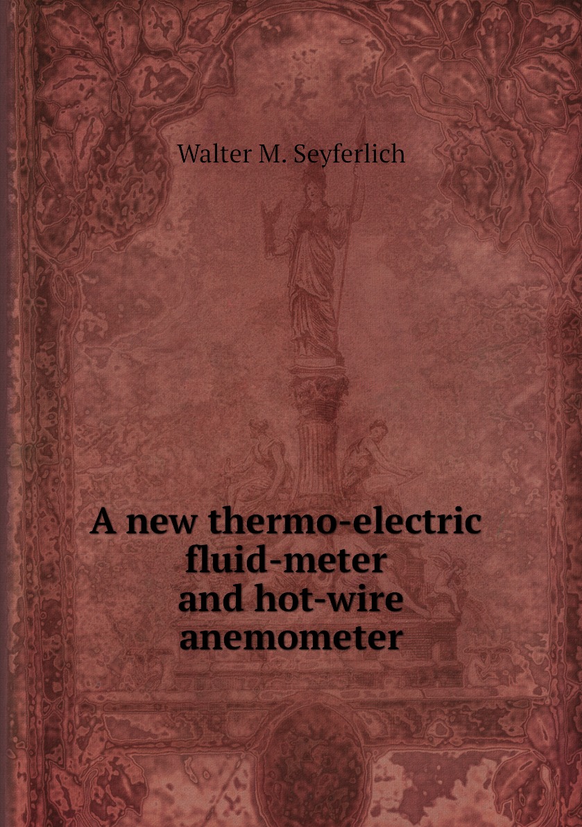 

A new thermo-electric fluid-meter and hot-wire anemometer